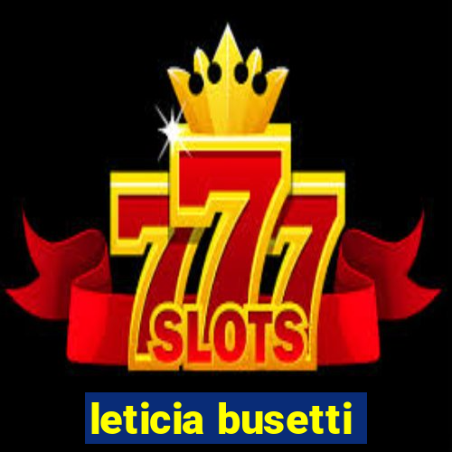 leticia busetti